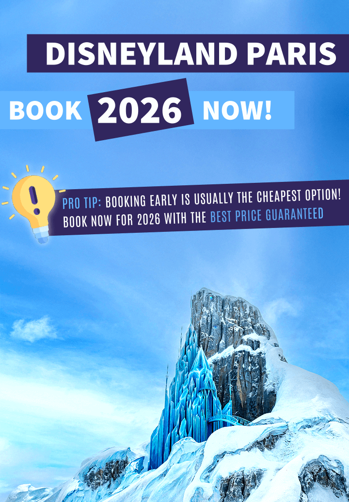 Disneyland Paris - book 2026 now. Pro-Tip: Early Booking is usually the cheapest option! Book now for April 2026 to March 2027 with the best price guaranteed (banner mobile version)