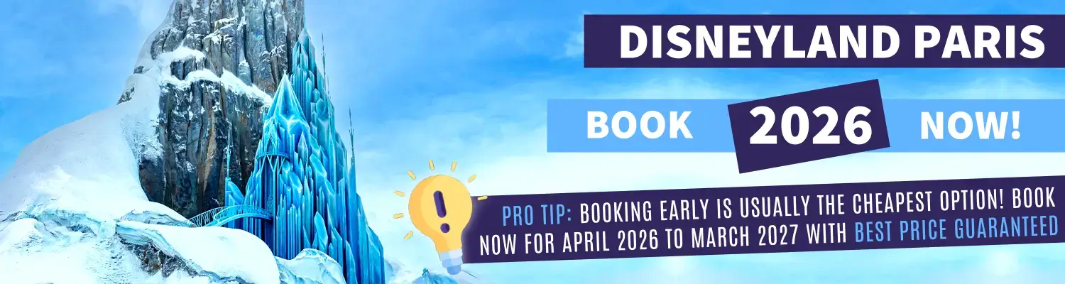 Banner Ad Disneyland Paris - book 2026 now. Pro-Tip: Early Booking is usually the cheapest option! Book now for April 2026 to March 2027 with the best price guaranteed